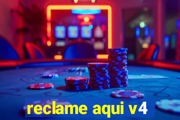 reclame aqui v4